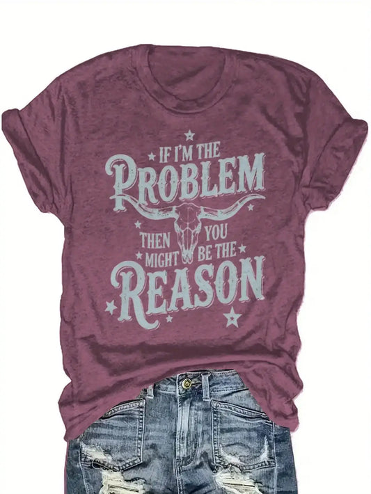 Plus Size Women's Short Sleeve T-Shirt If I'm The Problem Then I'll Be The Reason Spring and Summer Essentials summer outfits