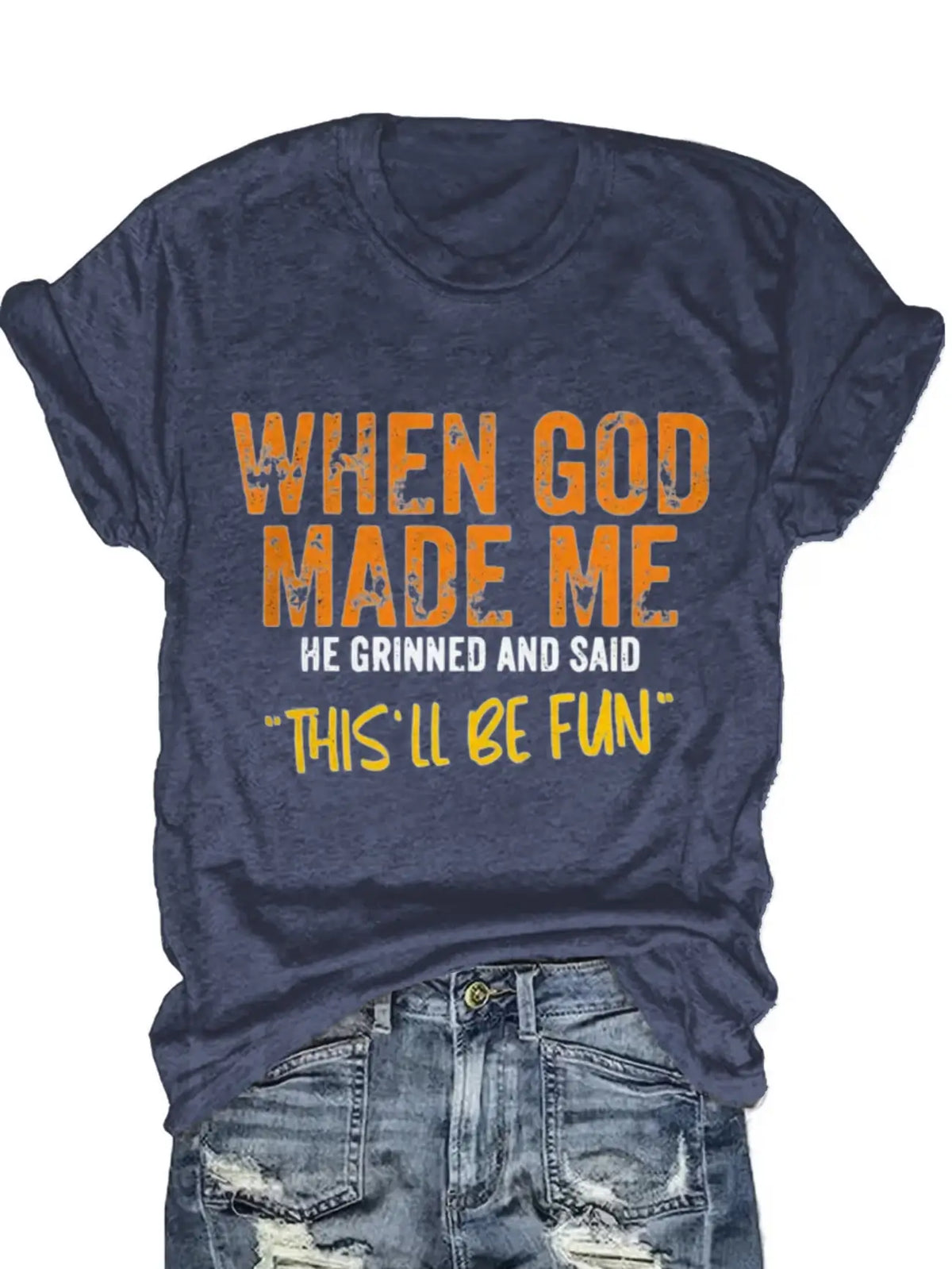 Plus size women's short sleeve T-shirt When God Made Me He Grinned And Said This Ll Be Fun breathable fabric summer outfits
