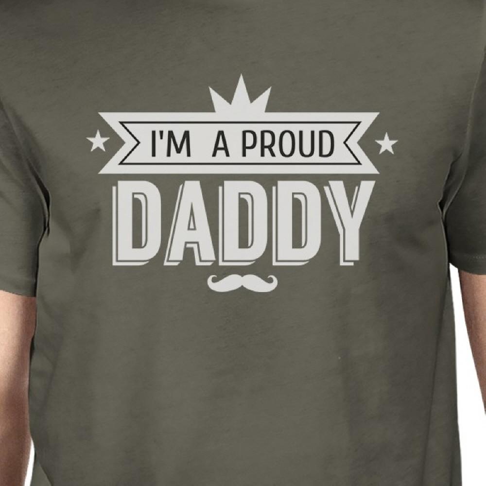 I'm A Proud Daddy Mens Dark Gray Funny Design Tee